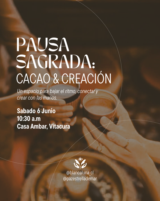 Pausa Sagrada: Cacao & Creación ı 6 Junio